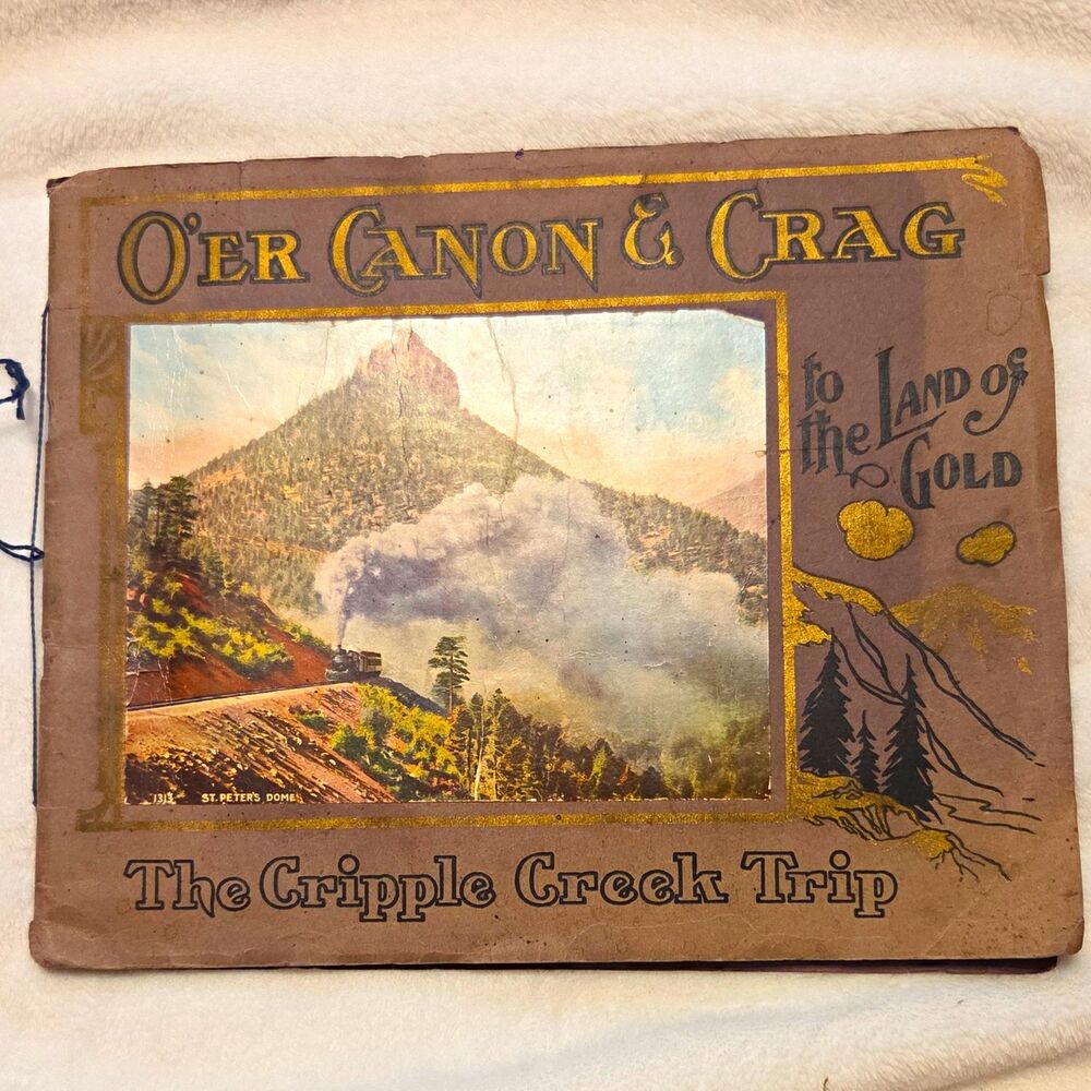 Rare Vintage O'er Canon & Crag Cripple Creek Trip "To The Land Of Gold"